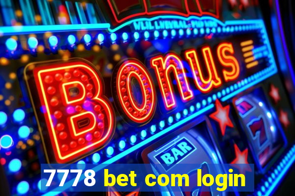 7778 bet com login